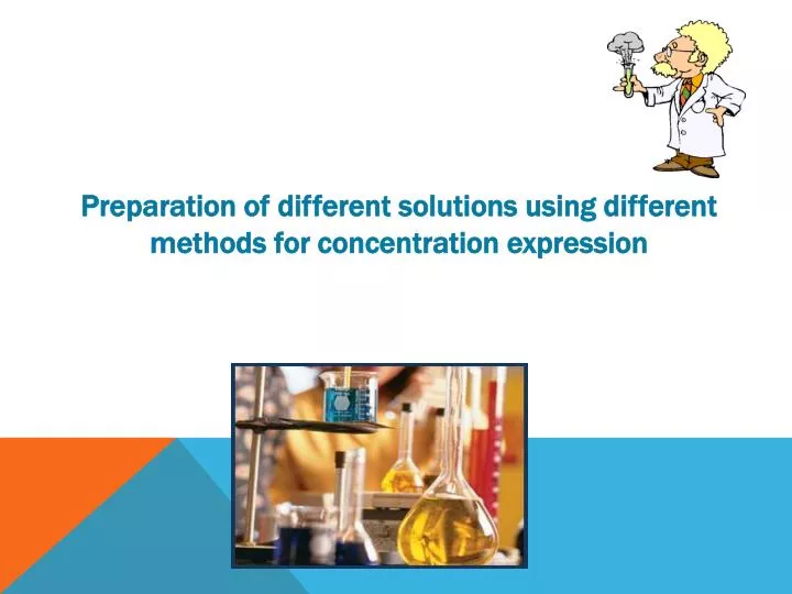 preparation of different solutions using different methods for concentration expression