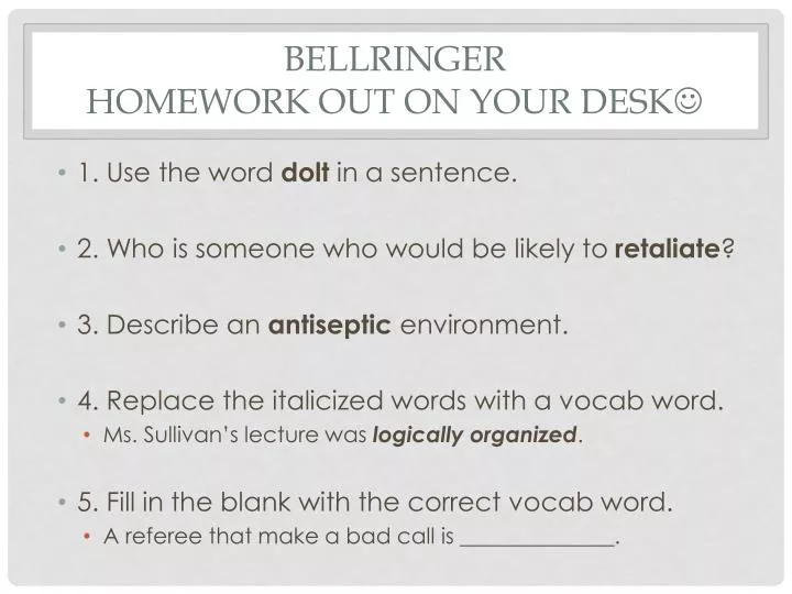 bellringer homework out on your desk