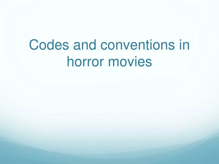 codes and conventions in horror movies