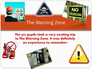 The Warning Zone