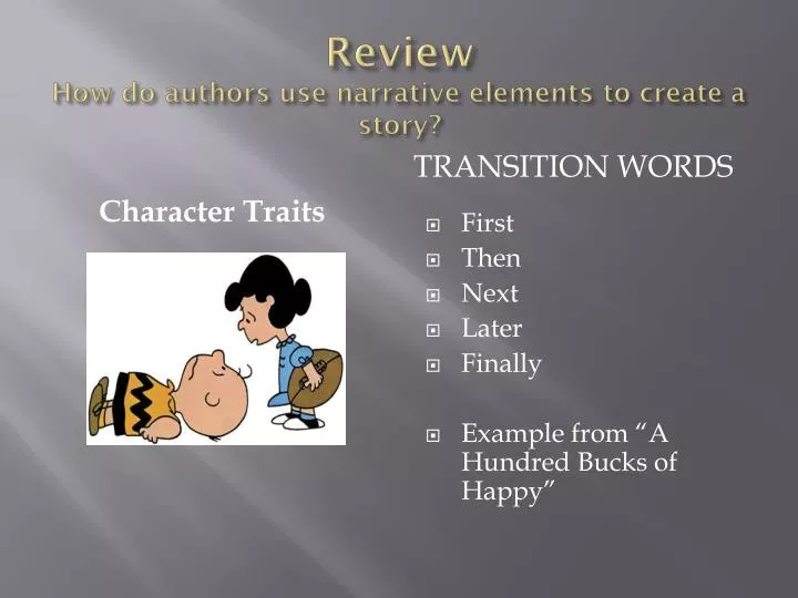 review how do authors use narrative elements to create a story