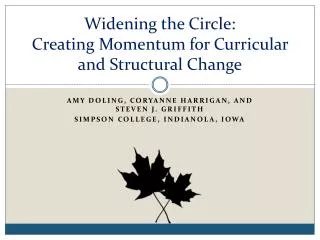 Widening the Circle: Creating Momentum for Curricular and Structural Change