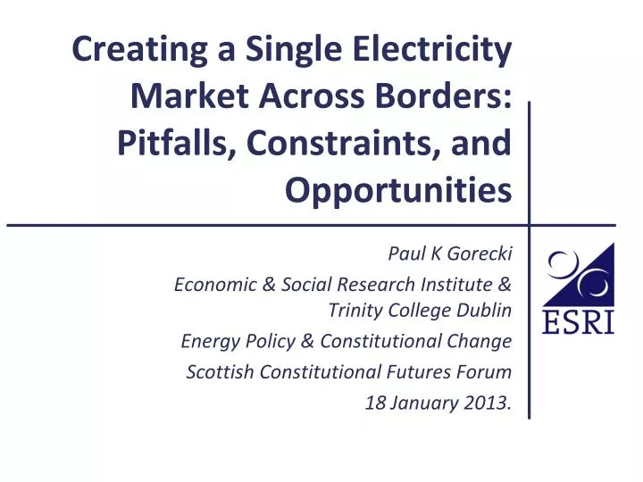 creating a single electricity market across borders pitfalls constraints and opportunities