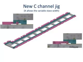 New C channel jig (It allows the variable stave width)