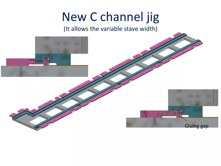 new c channel jig it allows the variable stave width