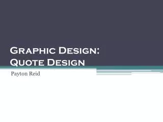 Graphic Design: Quote Design