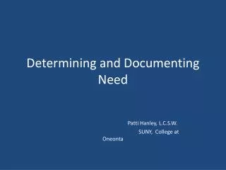 Determining and Documenting Need
