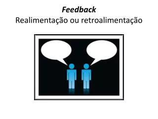 feedback realimenta o ou retroalimenta o