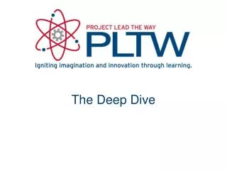 The Deep Dive