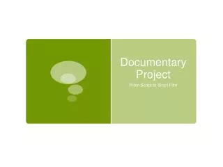 Documentary Project