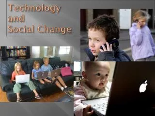 Technology and Social Change