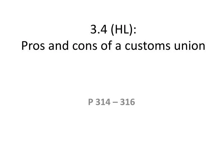 3 4 hl pros and cons of a customs union