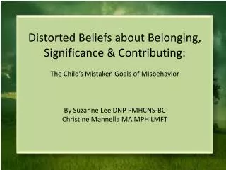 Distorted Beliefs about Belonging, Significance &amp; Contributing: