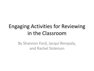 Engaging Activities for Reviewing in the Classroom