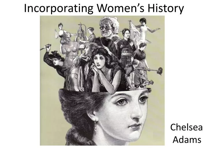 incorporating women s history
