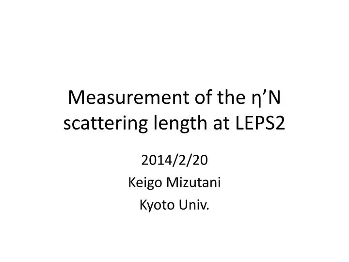 m easurement of the n scattering length at leps2