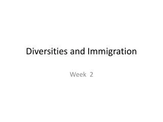 Diversities and Immigration