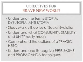 Objectives for Brave New World