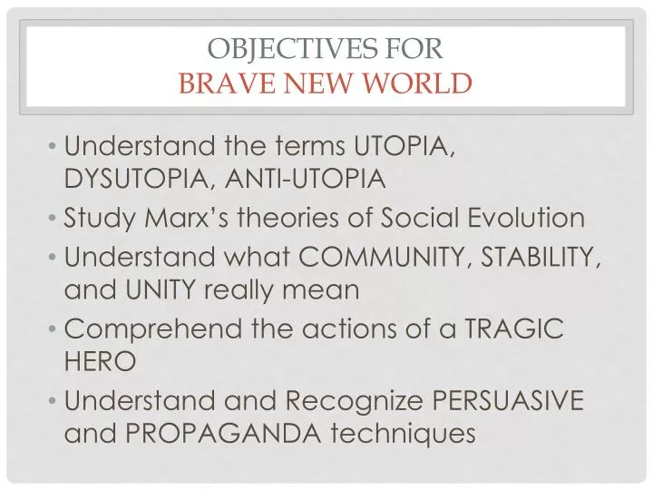 objectives for brave new world
