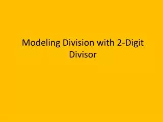 Modeling Division with 2-Digit Divisor