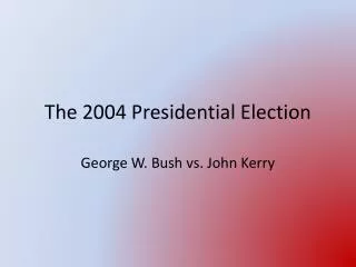 The 2004 Presidential Election