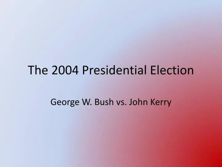 the 2004 presidential election