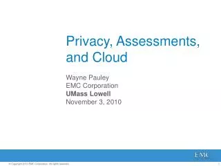 Privacy, Assessments, and Cloud