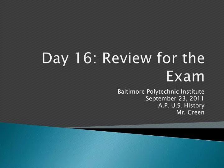 day 16 review for the exam