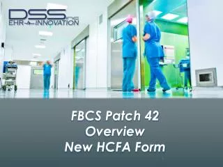 FBCS Patch 42 Overview New HCFA Form