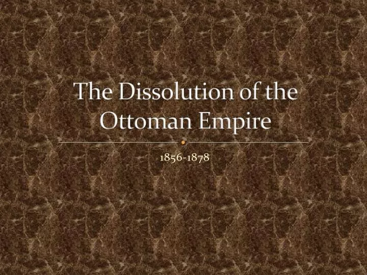 the dissolution of the ottoman empire