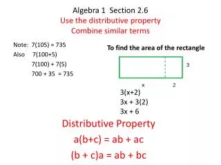 Algebra 1 Section 2.6 Use the distributive property Combine similar terms