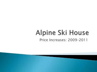 alpine ski house