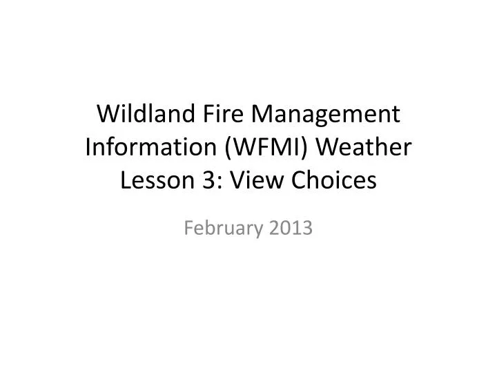 wildland fire management information wfmi weather lesson 3 view choices