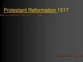 Protestant Reformation 1517