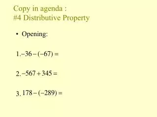 Copy in agenda : #4 Distributive Property