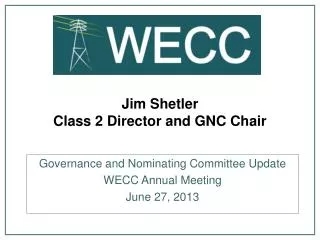 Jim Shetler Class 2 Director and GNC Chair