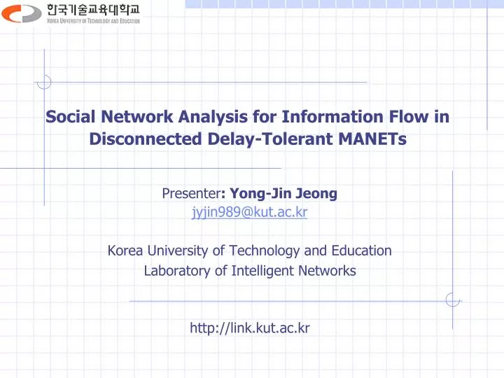 social network analysis for information flow in disconnected delay tolerant manets