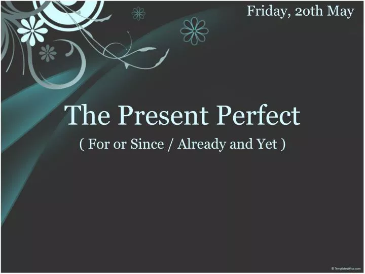 the present perfect