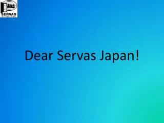 Dear Servas Japan !