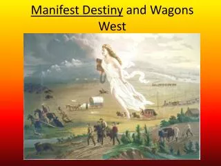 Manifest Destiny and Wagons West