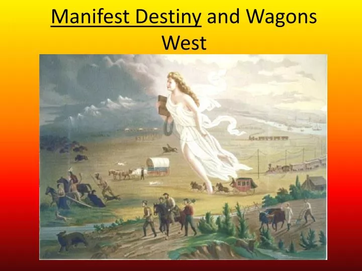 manifest destiny and wagons west