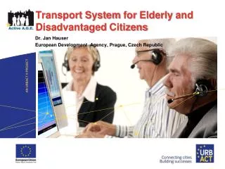 Transport System for Elderly and Disadvantaged Citizens