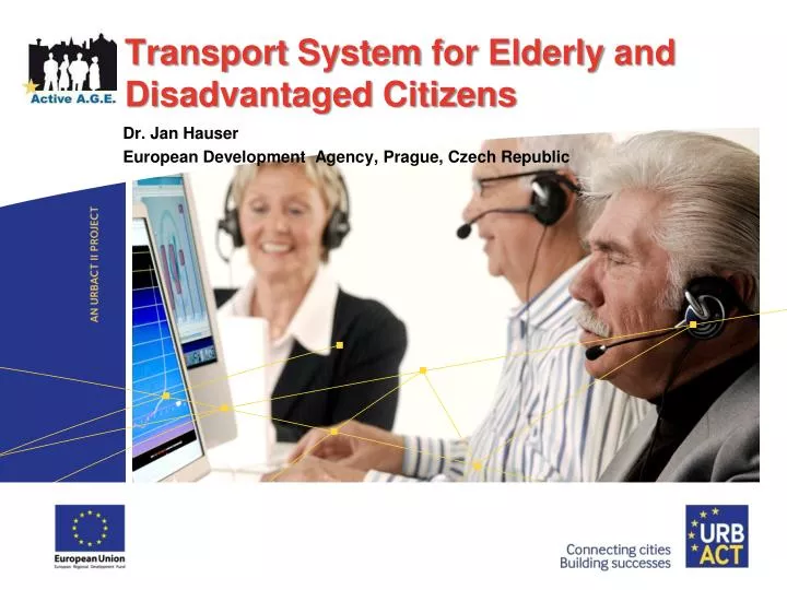 transport system for elderly and disadvantaged citizens