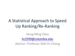 A Statistical Approach to Speed Up Ranking/Re-Ranking