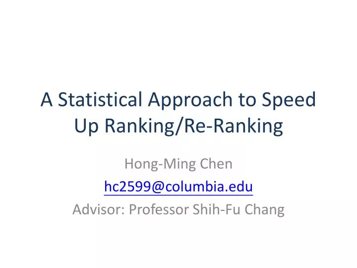 a statistical approach to speed up ranking re ranking
