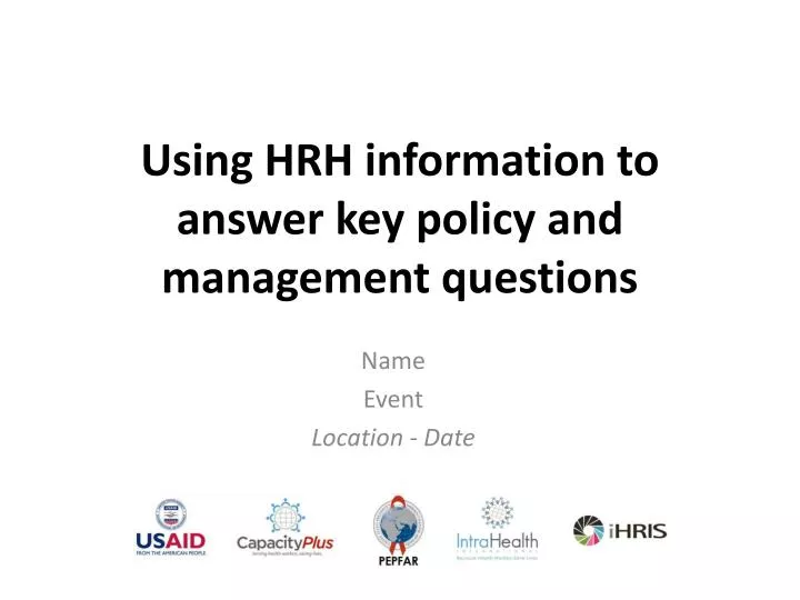 using hrh information to answer key policy and management questions