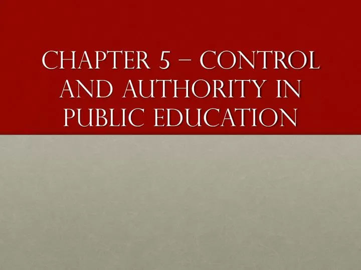 chapter 5 control and authority in public education
