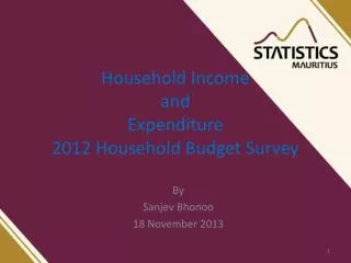 Household Income and Expenditure 2012 Household Budget Survey