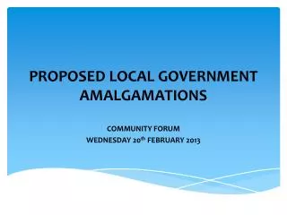 PROPOSED LOCAL GOVERNMENT AMALGAMATIONS