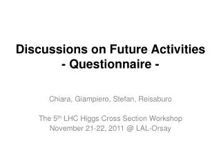Discussions on Future Activities - Questionnaire -
